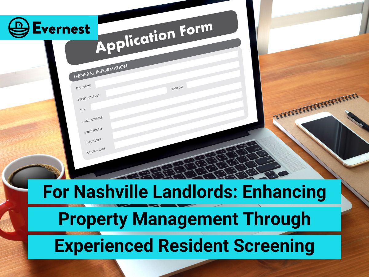 For Nashville Landlords: Enhancing Property Management Through Experienced Resident Screening